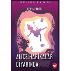 Alice Harikalar Diyarında Alice Harikalar Diyarında