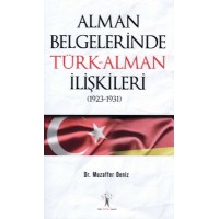 Alman Belgelerinde Türk - Alman İlişkileri Alman Belgelerinde Türk - Alman İlişkileri