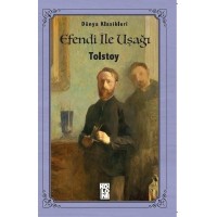 Efendi ile Uşağı - Dünya Klasikleri Efendi ile Uşağı - Dünya Klasikleri