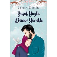Yusuf Yüzlü Demir Yürekli Yusuf Yüzlü Demir Yürekli