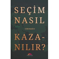 Seçim Nasıl Kazanılır? Seçim Nasıl Kazanılır?