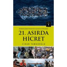 21. Asırda Hicret 21. Asırda Hicret