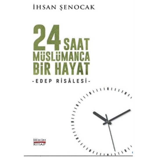 24 Saat Müslümanca Bir Hayat 24 Saat Müslümanca Bir Hayat