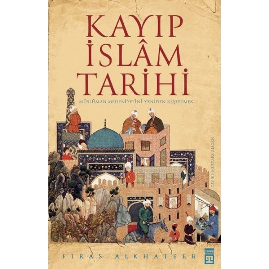 Kayıp İslam Tarihi Kayıp İslam Tarihi
