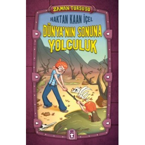 Zaman Turşusu - Dünya'nın Sonuna Yolculuk (Ciltli)