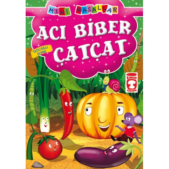 Acı Biber Çatçat - Tatlı Dilli Olmak / Mini Masallar Acı Biber Çatçat - Tatlı Dilli Olmak / Mini Masallar