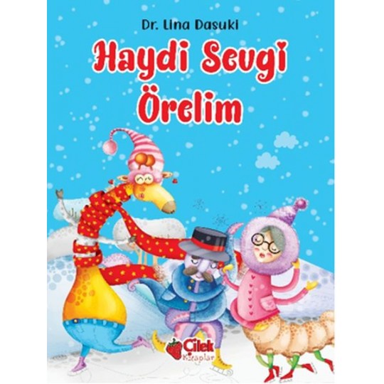 Haydi Sevgi Örelim Haydi Sevgi Örelim