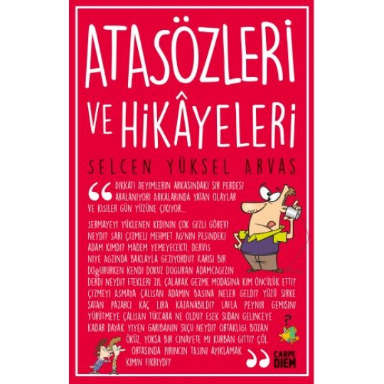 Atasözleri ve Hikayeleri Atasözleri ve Hikayeleri