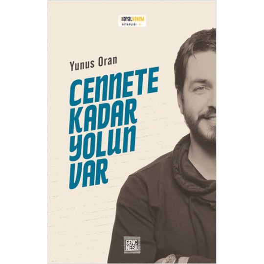 Cennete Kadar Yolun Var Cennete Kadar Yolun Var