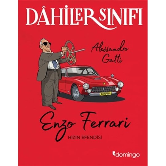 Dahiler Sınıfı - Enzo Ferrari Hızın Efendisi Dahiler Sınıfı - Enzo Ferrari Hızın Efendisi