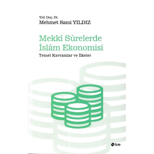 Mekki Surelerde İslam Ekonomisi Mekki Surelerde İslam Ekonomisi