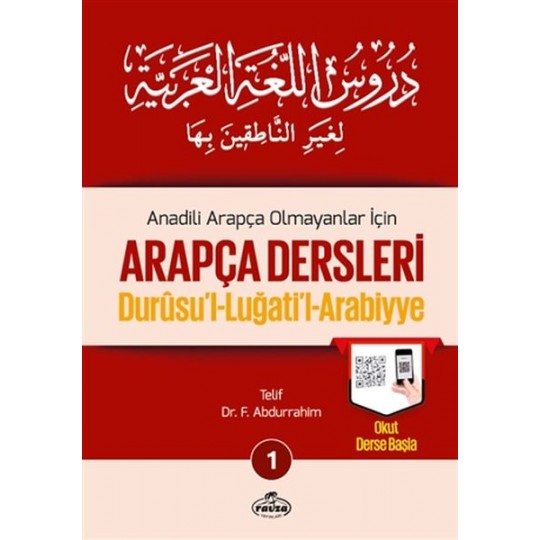 Durusul Lüğatil Arabiyye - Anadili Arapça Olmayanlar İçin Arapça Dersleri 1 Durusul Lüğatil Arabiyye - Anadili Arapça Olmayanlar İçin Arapça Dersleri 1