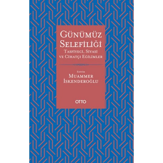 Günümüz Selefiliği Günümüz Selefiliği