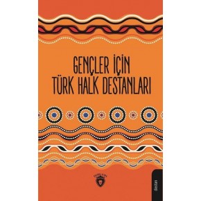 Gençler İçin Türk Halk Destanları