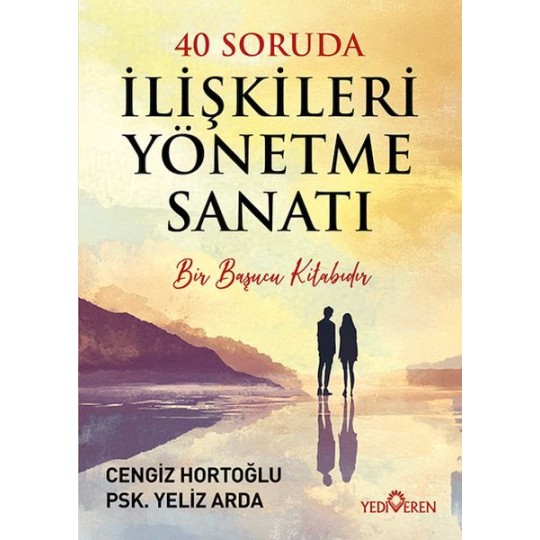 40 Soruda İlişkileri Yönetme Sanatı 40 Soruda İlişkileri Yönetme Sanatı