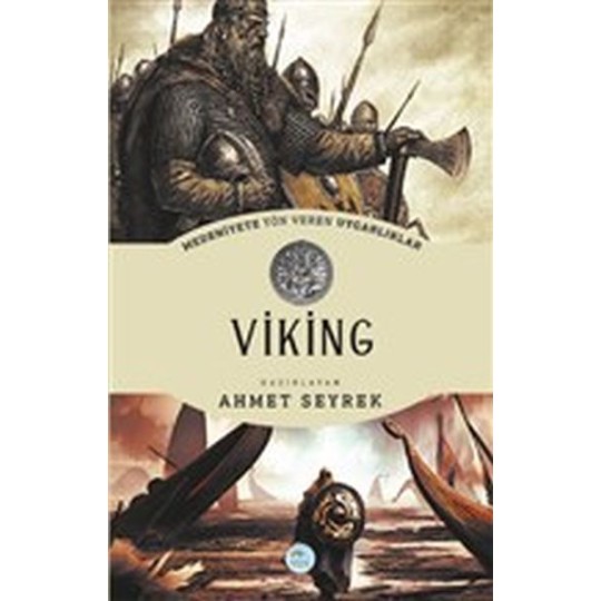 Viking - Medeniyete Yön Veren Uygarlıklar Viking - Medeniyete Yön Veren Uygarlıklar