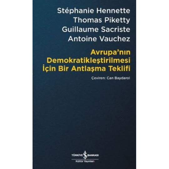 Avrupa’nın Demokratikleştirilmesi için Bir Antlaşma Teklifi Avrupa’nın Demokratikleştirilmesi için Bir Antlaşma Teklifi