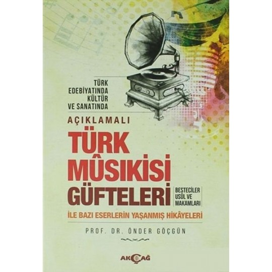 Açıklamalı Türk Musıkisi Güfteleri Açıklamalı Türk Musıkisi Güfteleri