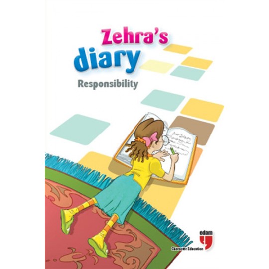 Zehra's Diary - Responsibility Zehra's Diary - Responsibility
