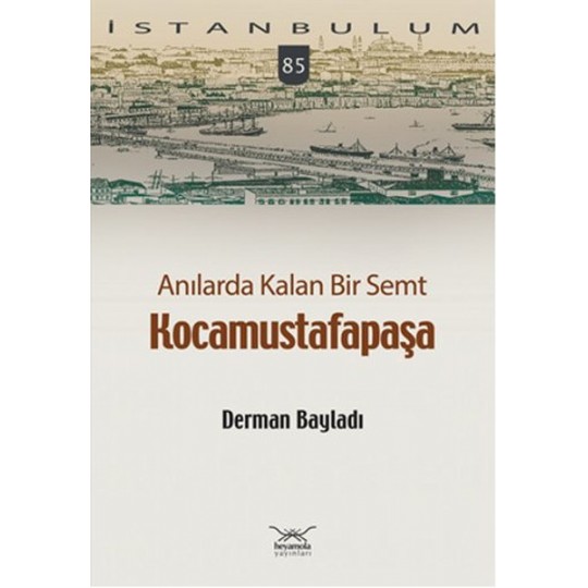 Anılarda Kalan Bir Semt Anılarda Kalan Bir Semt