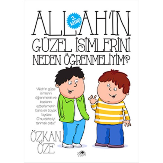 Allah'ın Güzel İsimlerini Neden Öğrenmeliyim? Allah'ın Güzel İsimlerini Neden Öğrenmeliyim?