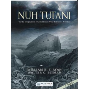 Nuh Tufanı - Tarihi Değiştiren Olaya İlişkin Yeni Keşifler