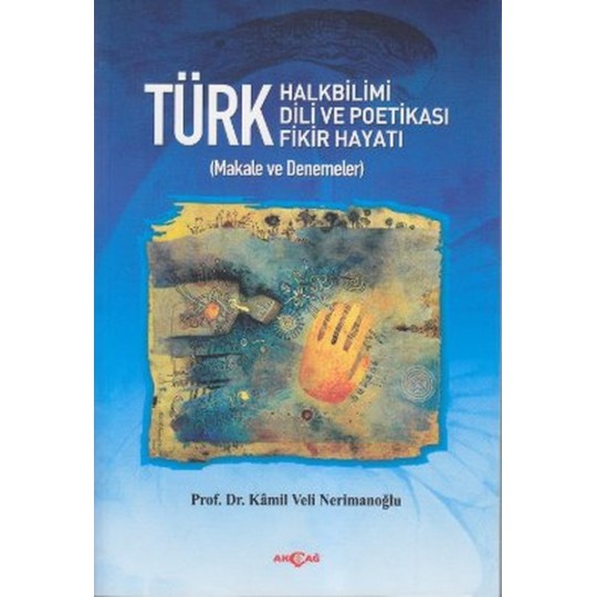 Türk Halkbilimi - Türk Dili ve Potikası - Türk Fikir Hayatı Türk Halkbilimi - Türk Dili ve Potikası - Türk Fikir Hayatı
