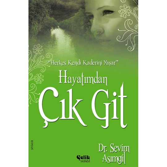 Hayatımdan Çık Git Hayatımdan Çık Git