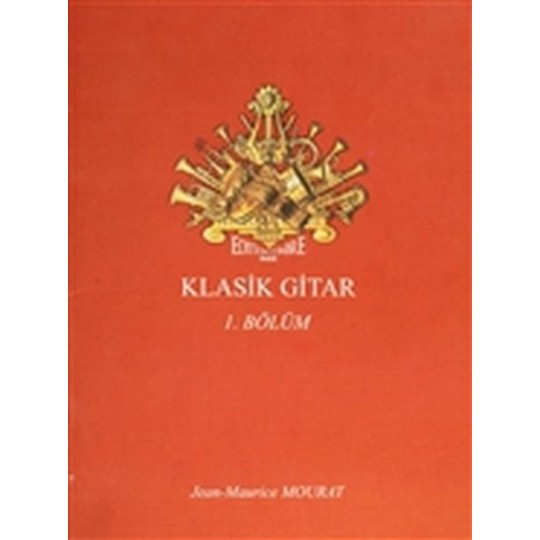 Klasik Gitar 1. Bölüm - Dört Bölümlük Koleksiyon Klasik Gitar 1. Bölüm - Dört Bölümlük Koleksiyon