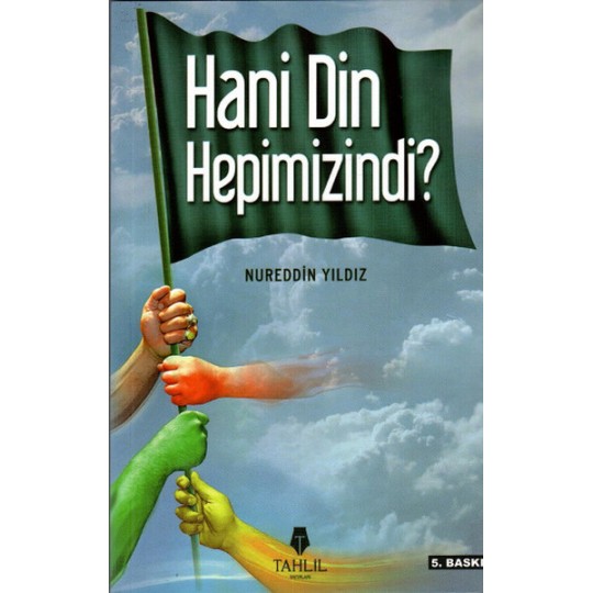 Hani Din Hepimizindi? Hani Din Hepimizindi?