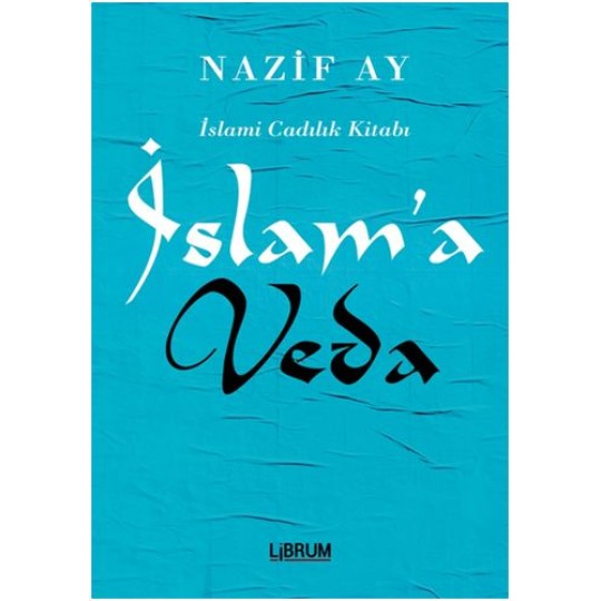 İslam’a Veda İslam’a Veda