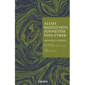 Allah Rasulü'nün Sünnetini İhya Etmek