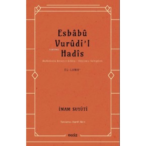 Esbabu Vurudil Hadis-Hadislerin Rivayet Ediliş Sebepleri