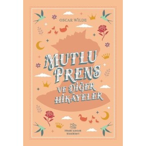 Mutlu Prens ve Diğer Hikayeler