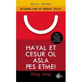 Hayal Et Cesur Ol Asla Pes Etme!