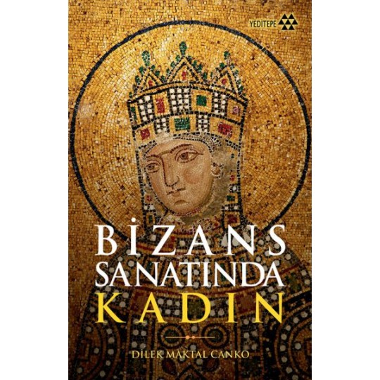 Bizans Sanatında Kadın Bizans Sanatında Kadın