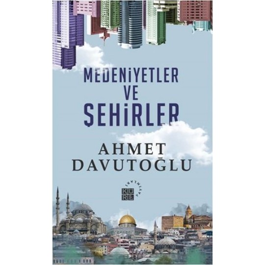 Medeniyetler ve Şehirler Medeniyetler ve Şehirler