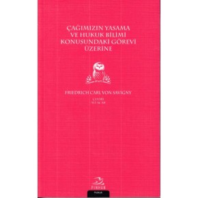 Çağımızın Yasama ve Hukuk Bilimi Konusundaki Görevi Üzerine
