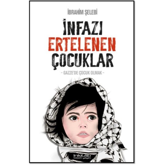 İnfazı Ertelenen Çocuklar İnfazı Ertelenen Çocuklar