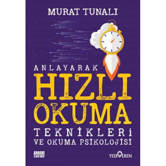 Anlayarak Hızlı Okuma Teknikleri ve Okuma Psikolojisi Anlayarak Hızlı Okuma Teknikleri ve Okuma Psikolojisi