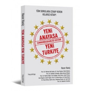 Yeni Anayasa Cumhurbaşkanlığı Sistemi Yeni Türkiye