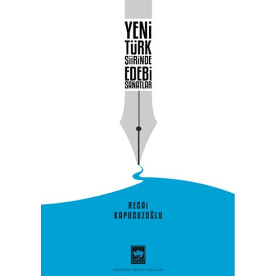 Yeni Türk Şiirinde Edebi Sanatlar Yeni Türk Şiirinde Edebi Sanatlar