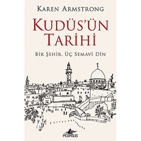 Kudüs'ün Tarihi: Bir Şehir Üç Semavi Din Kudüs'ün Tarihi: Bir Şehir Üç Semavi Din