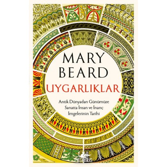 Uygarlıklar: Antik Dünyadan Günümüze Sanatta İnsan ve İnanç İmgelerinin Tarihi Uygarlıklar: Antik Dünyadan Günümüze Sanatta İnsan ve İnanç İmgelerinin Tarihi