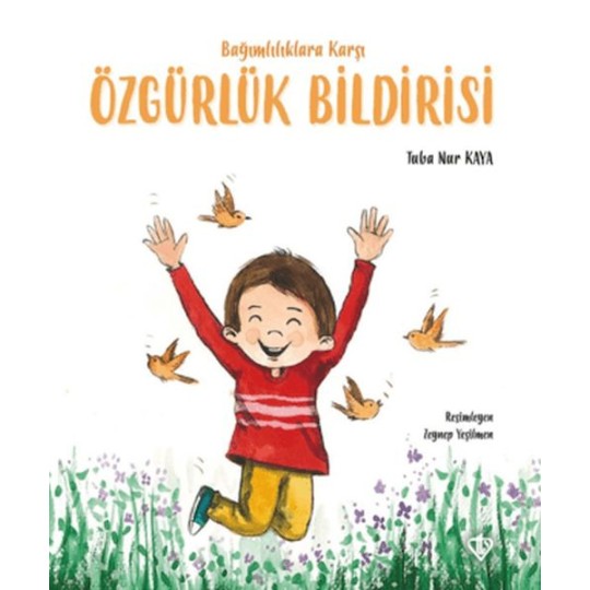 Bağımlılıklara Karşı Özgürlük Bildirisi Bağımlılıklara Karşı Özgürlük Bildirisi