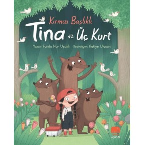 Kırmızı Başlıklı Tina ve Üç Kurt