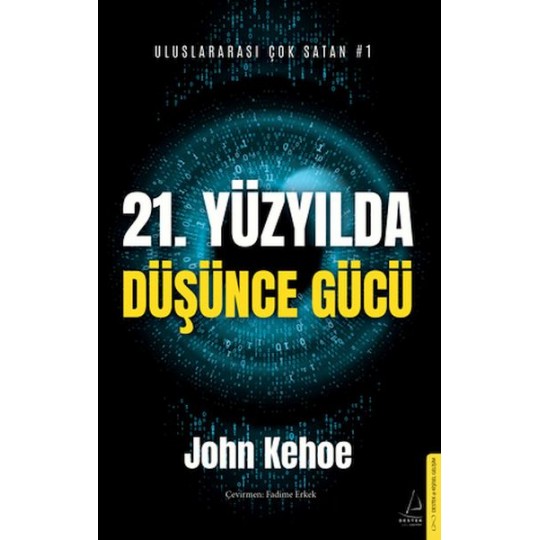 21. Yüzyılda Düşünce Gücü 21. Yüzyılda Düşünce Gücü