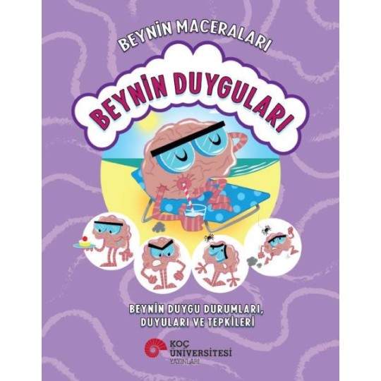 Beynin Maceraları - Beyin Duygu Durumları, Duyular Ve Tepkileri Beynin Maceraları - Beyin Duygu Durumları, Duyular Ve Tepkileri