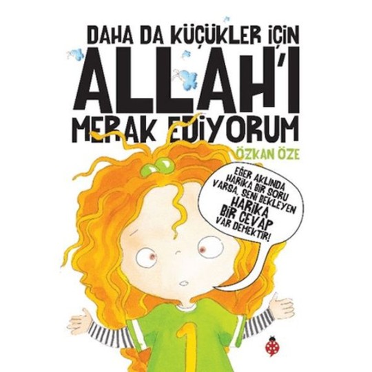 Daha Da Küçükler İçin Allah’ı Merak Ediyorum Daha Da Küçükler İçin Allah’ı Merak Ediyorum