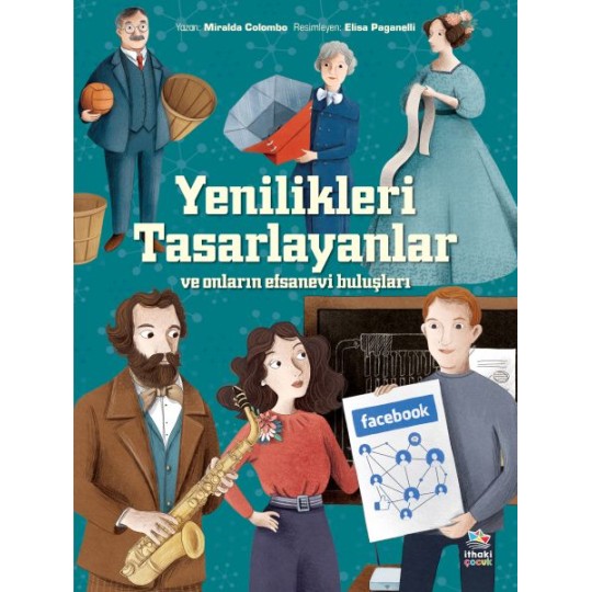 Yenilikleri Tasarlayanlar ve Onların Efsanevi Buluşları Yenilikleri Tasarlayanlar ve Onların Efsanevi Buluşları